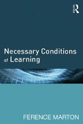 Cover-Bild zum Titel 'Necessary Conditions of Learning' von 'Ference Marton'