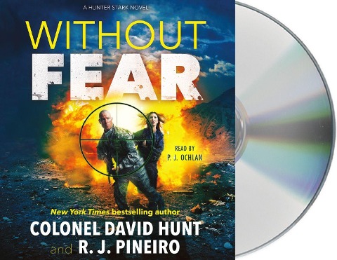 Without Fear: A Hunter Stark Novel - David Hunt, R. J. Pineiro