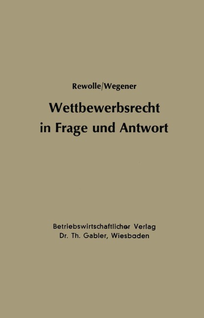 Wettbewerbsrecht in Frage und Antwort - Hans-Dietrich Rewolle