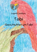 Cover-Bild zum Titel 'Tobi' von 'Ingrid Cambou'