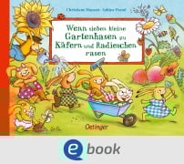 Wenn sieben kleine Gartenhasen zu Käfern und Radieschen rasen - Sabine Praml