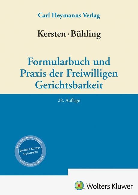 Kersten / Bühling, Formularbuch und Praxis der Freiwilligen Gerichtsbarkeit - 