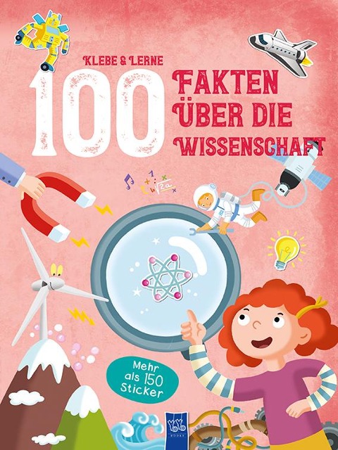 Klebe und Lerne - 100 Fakten über die Wissenschaft - 