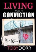 Cover-Bild zum Titel 'Living with Conviction' von 'Toby Dorr'
