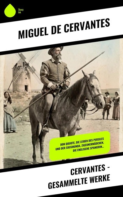 Cervantes - Gesammelte Werke - Miguel De Cervantes