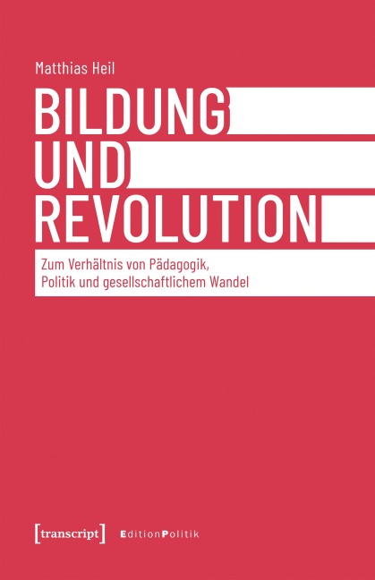 Bildung und Revolution - Matthias Heil