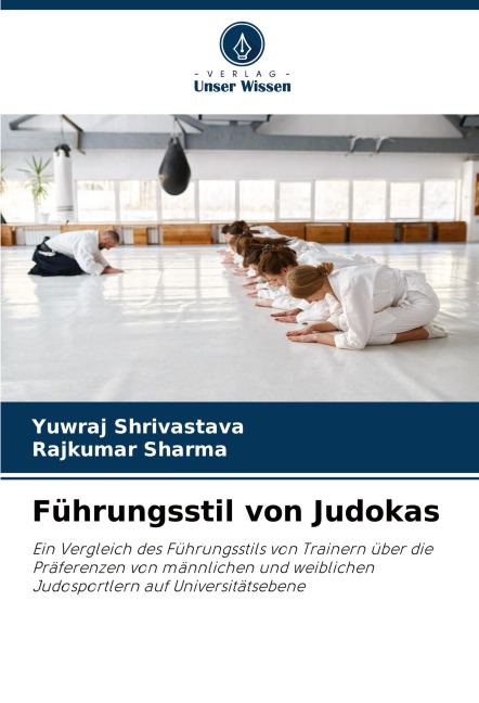 Führungsstil von Judokas - Yuwraj Shrivastava, Rajkumar Sharma