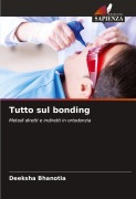 Cover-Bild zum Titel 'Tutto sul bonding' von 'Deeksha Bhanotia'