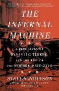 The Infernal Machine - Steven Johnson