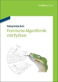 Cover-Bild zum Titel 'Praktische Algorithmik mit Python' von 'Tobias Häberlein'