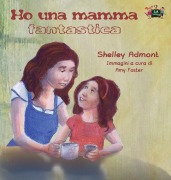 Cover-Bild zum Titel 'Ho una mamma fantastica' von 'Shelley Admont, Kidkiddos Books'