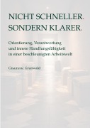 Cover-Bild zum Titel 'Nicht schneller. Sondern klarer.' von 'Gisamone Grunwald'