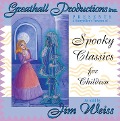 Cover-Bild zum Titel 'Spooky Classics for Children' von 'Jim Weiss'