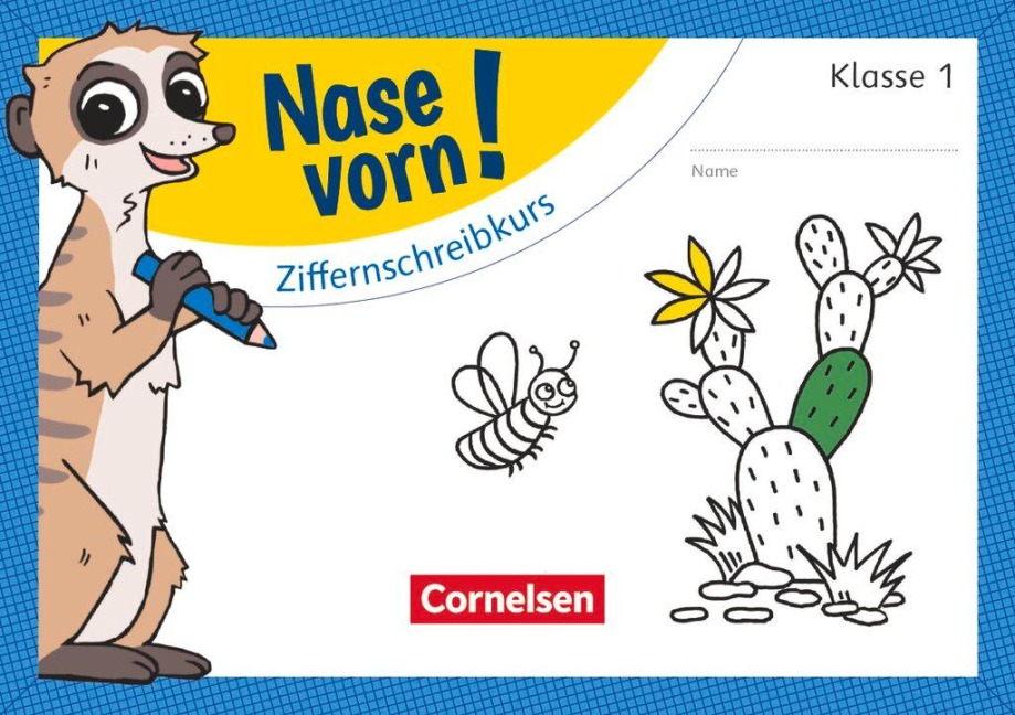 Nase vorn! - Mathematik 1. Schuljahr - Ziffernschreibkurs - 