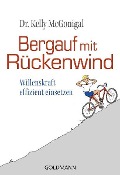 Bergauf mit Rückenwind - Kelly McGonigal