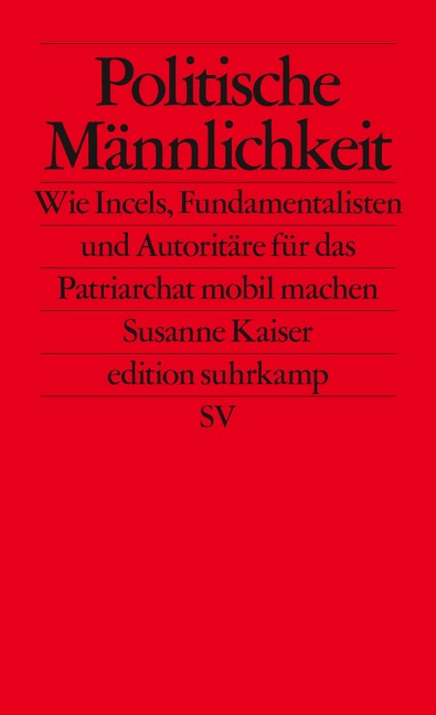 Politische Männlichkeit - Susanne Kaiser