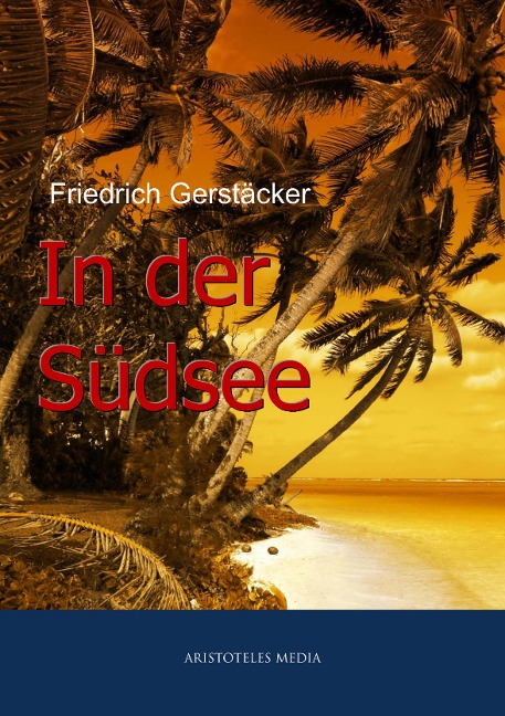 In der Südsee - Friedrich Gerstäcker
