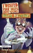 Cover-Bild zum Titel 'Twisted True Tales From Science' von 'Stephanie Bearce'