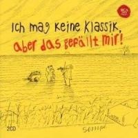 Sempe: Ich Mag Keine Klassik,Aber Das Gefällt Mir! - Various