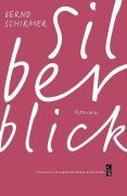 Cover-Bild zum Titel 'Silberblick' von 'Bernd Schirmer'