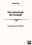Cover-Bild zum Titel 'Die Schwerkraft der Vernunft' von 'Daniel Fürg'