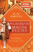 Cover-Bild zum Titel 'Polizeiärztin Magda Fuchs - Das Leben, ein wilder Tanz' von 'Helene Sommerfeld'