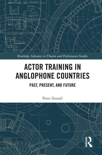 Actor Training in Anglophone Countries - Peter Zazzali