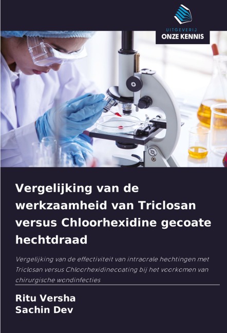 Vergelijking van de werkzaamheid van Triclosan versus Chloorhexidine gecoate hechtdraad - Ritu Versha, Sachin Dev