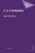 Cover-Bild zum Titel 'Et je te retrouverai' von 'Malika Thomas'