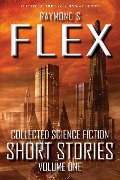 Cover-Bild zum Titel 'Collected Science Fiction Short Stories: Volume One' von 'Raymond S Flex'
