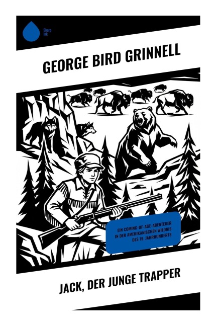 Jack, der junge Trapper - George Bird Grinnell
