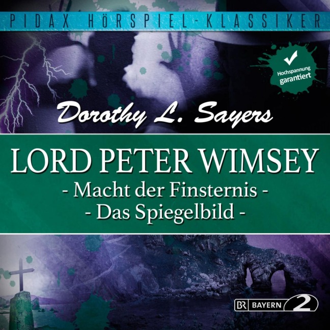 Lord Peter Wimsey: Macht der Finsternis und Das Spiegelbild - Dorothy Sayers