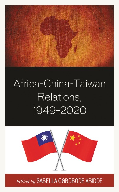 Africa-China-Taiwan Relations, 1949-2020 - 
