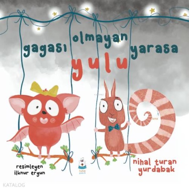 Gagasi Olmayan Yarasa Yulu - Nihal Turan Yurdabak