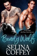 Cover-Bild zum Titel 'Bearly Wolf: A Menage Shifter Romance (Mating Instinct, #1)' von 'Selina Coffey'