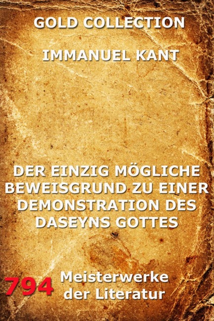 Der einzig mögliche Beweisgrund zu einer Demonstration des Daseyn Gottes - Immanuel Kant