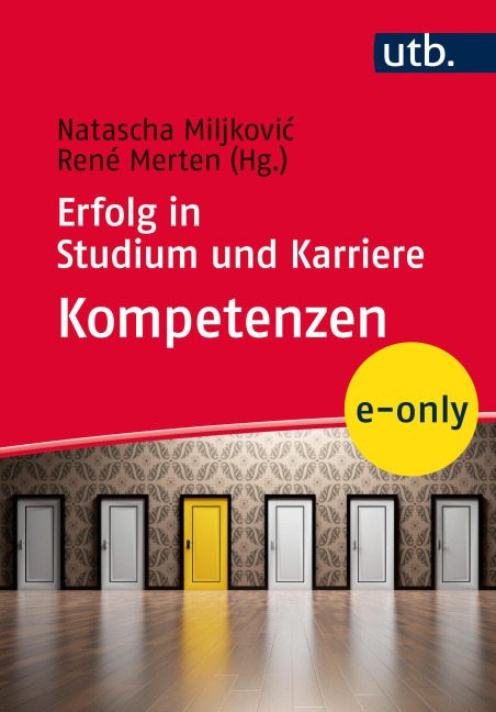 Erfolg in Studium und Karriere - Kompetenzen - 