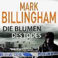Cover-Bild zum Titel 'Die Blumen des Todes' von 'Mark Billingham'