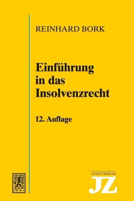 Einführung in das Insolvenzrecht - Reinhard Bork