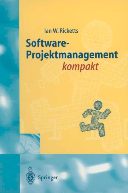 Software-Projektmanagement kompakt - Ian W. Ricketts