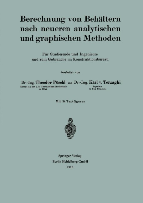 Berechnung von Behältern nach neueren analytischen und graphischen Methoden - Karl Terzaghi, Theodor Pöschl