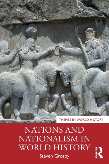 Nations and Nationalism in World History - Steven Grosby