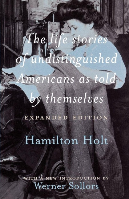 The Life Stories of Undistinguished Americans as Told by Themselves - 