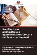 Cover-Bild zum Titel 'Architectures arithmétiques approximatives CMOS à faible encombrement' von 'Vijeyakumar Krishnasamy Natarajan, Kalaiselvi Sundaram, Hamsathvani Gurunathan'