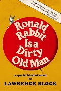 Cover-Bild zum Titel 'Ronald Rabbit is a Dirty Old Man' von 'Lawrence Block'