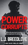 Cover-Bild zum Titel 'Power Corrupts (A Mac Davis Thriller, #7)' von 'L. J. Breedlove'