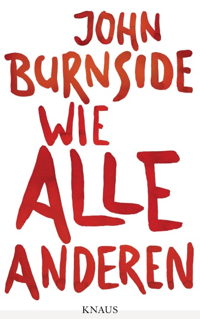 Wie alle anderen - John Burnside
