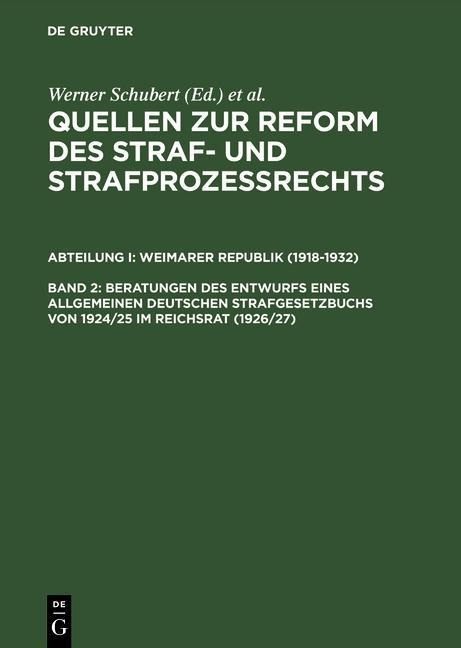 Beratungen des Entwurfs eines Allgemeinen Deutschen Strafgesetzbuchs von 1924/25 im Reichsrat (1926/27) - 
