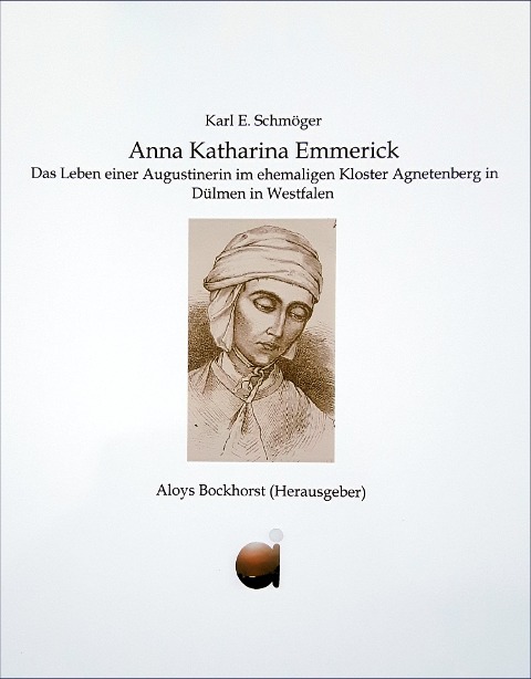 Anna Katharina Emmerick - Karl Erhard Schmöger
