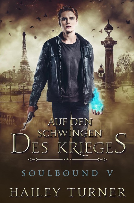 Auf den Schwingen des Krieges (Soulbound, #5) - Hailey Turner